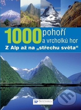 1000 pohoří a vrcholků hor, Svojtka&Co., 2010