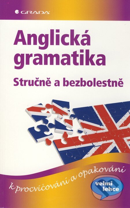 Anglická gramatika - Stručně a bezbolestně - Sonia Brough, Vincent Docherty, Grada, 2010