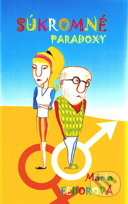 Súkromné paradoxy - Mária Fedorová, Jaroslav Mihaľko, 2010
