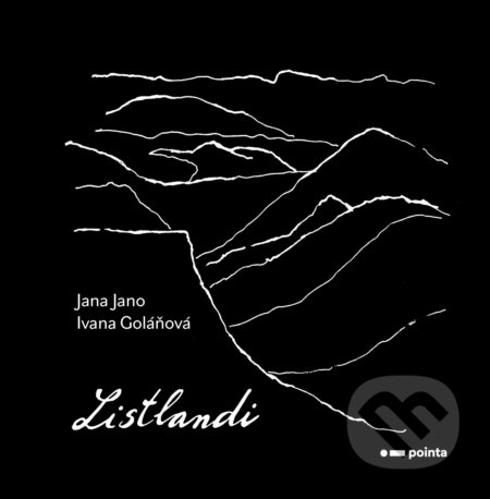 Listlandi - Jana Jano, Ivana Goláňová, Pointa, 2021