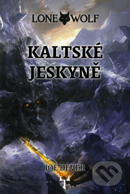 Lone Wolf 3: Kaltské jeskyně (gamebook) - Joe Dever, Mytago, 2021