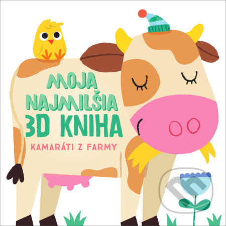 Moja najmilšia 3D kniha - Kamaráti z farmy, YoYo Books, 2021
