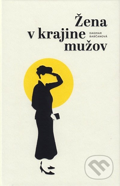 Žena v krajine mužov - Dagmar Babčanová - kniha z kategorie Duchovní život