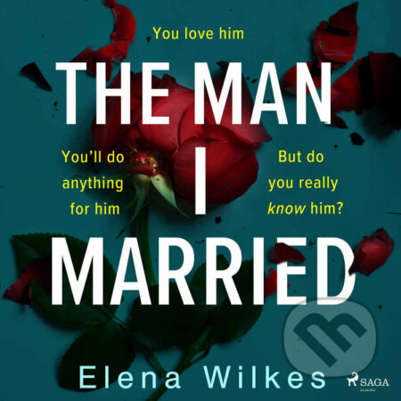 The Man I Married (EN) - Elena Wilkes, Saga Egmont, 2021