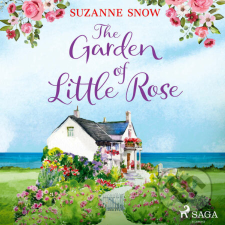 The Garden of Little Rose (EN) - Suzanne Snow, Saga Egmont, 2021