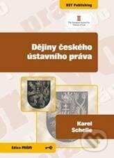 Dějiny českého ústavního práva - Karel Schelle - kniha z kategorie Ústavní právo