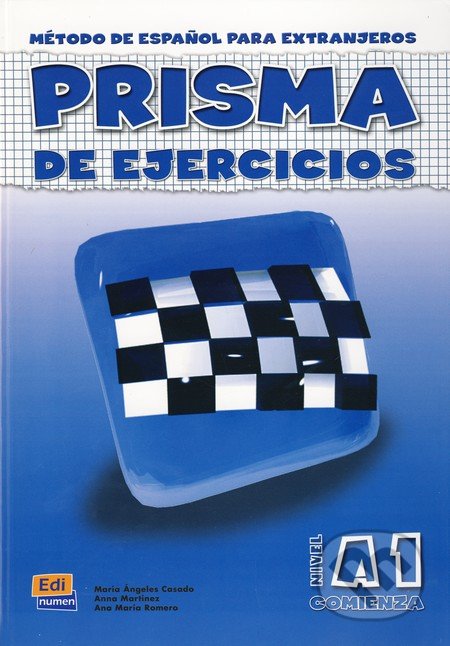 Prisma A1 - De ejercicios - Maria Ángeles casado, Anna Martinez, Ana Maria Romero, Oxico, 2009