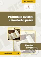 Praktická cvičení z římského práva - Miroslav Frýdek - kniha z kategorie Vysoké školy