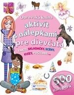 Obrovská kniha aktivít s nálepkami pre dievčatá, Svojtka&Co., 2010