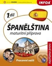 Španělština 1 - Maturitní příprava, INFOA, 2010