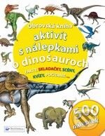 Obrovská kniha aktivít s nálepkami o dinosauroch, Svojtka&Co., 2010