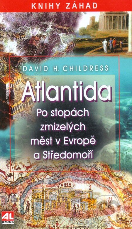 Atlantida - David H. Childress, Alpress, 2010