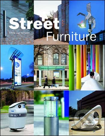 Street Furniture - Chris van Uffelen, Braun, 2010