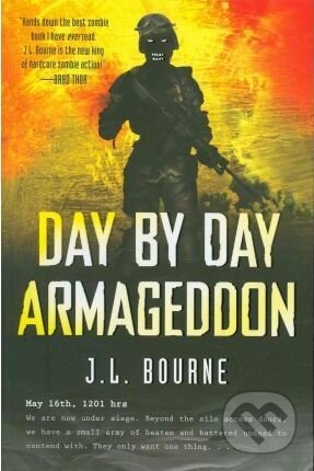 Day by Day Armageddon - J. L. Bourne, Simon & Schuster, 2010