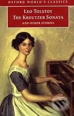 Kniha: The Kreutzer Sonata and Other Stories (Lev Nikolajevič Tolstoj). Oxford University Press