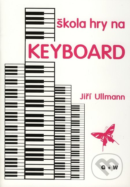 Škola hry na Keyboard - Jiří Ullmann, G + W, 1997