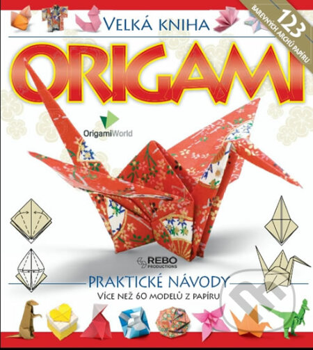 Velká kniha origami, Rebo, 2010