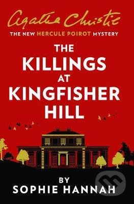 The Killings at Kingfisher Hill - Sophie Hannah, Agatha Christie, HarperCollins, 2021