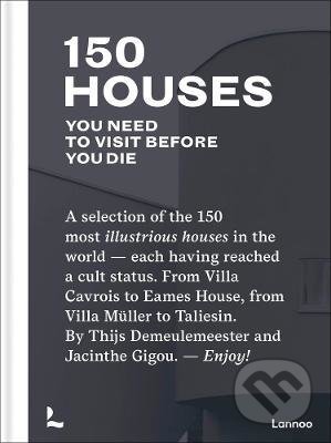 150 Houses You Need to Visit Before You Die - Thijs Demeulemeester, Lannoo, 2021