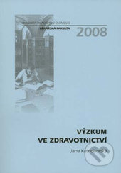 Výzkum ve zdravotnictví - Jana Kutnohorská, Univerzita Palackého v Olomouci, 2008