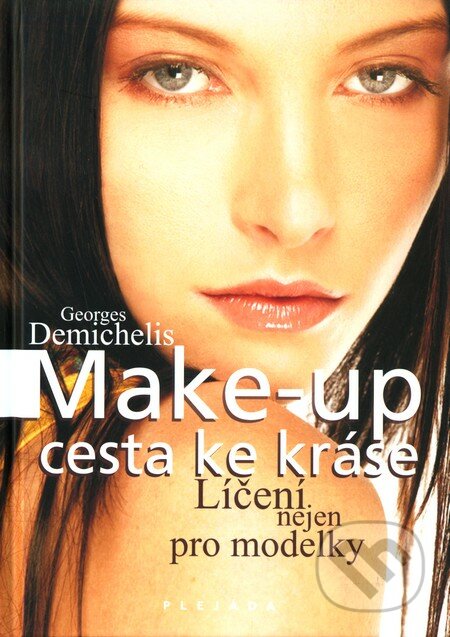 Make up: Cesta ke kráse - Georges Demichelis, Plejáda, 2010