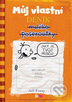 Můj vlastní deník malého poseroutky - Jeff Kinney, CooBoo CZ, 2010