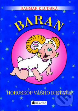 Horoskop vášho dieťaťa - Baran - Dagmar Kludská, Fragment, 2010