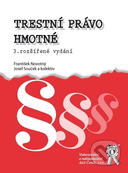 Trestní právo hmotné - František Novotný, Josef Souček, Aleš Čeněk, 2010