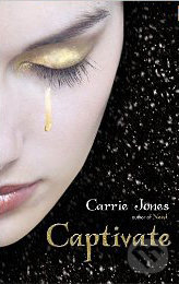 Captivate - Carrie Jones, Bloomsbury, 2010
