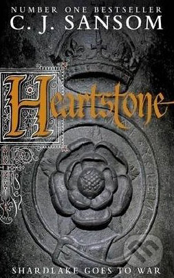 Heartstone - C.J. Sansom, Mantle, 2010