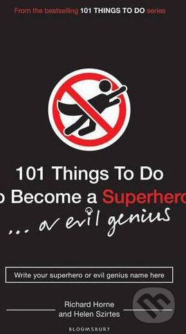 101 Things to Do to Become a Superhero (... or Evil Genius) - kniha z kategorie Beletrie