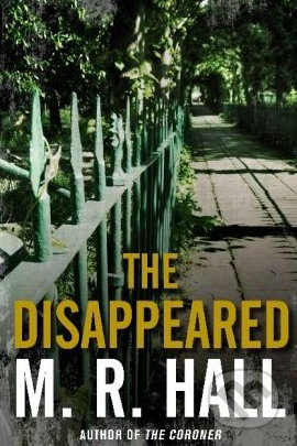 The Disappeared - M.R. Hall, Pan Macmillan, 2010