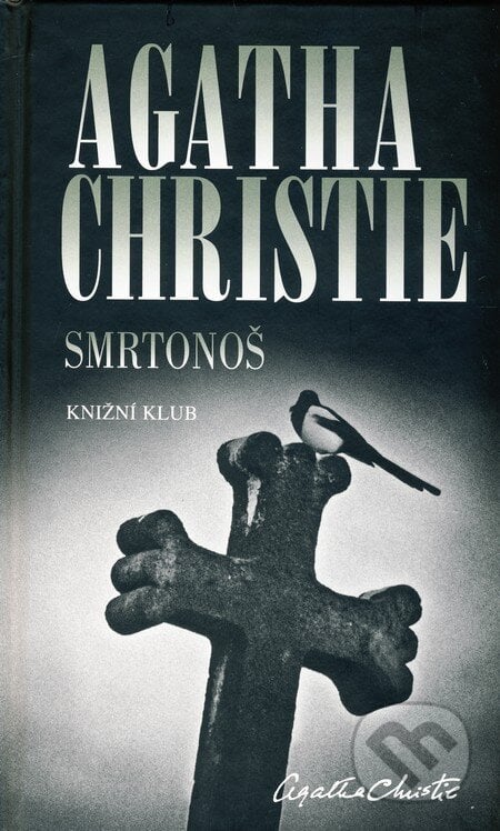 Smrtonoš - Agatha Christie, Knižní klub, 2010
