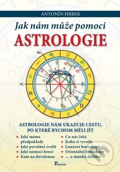 Jak nám může pomoci astrologie - Antonín Hrbek, Poznání, 2010