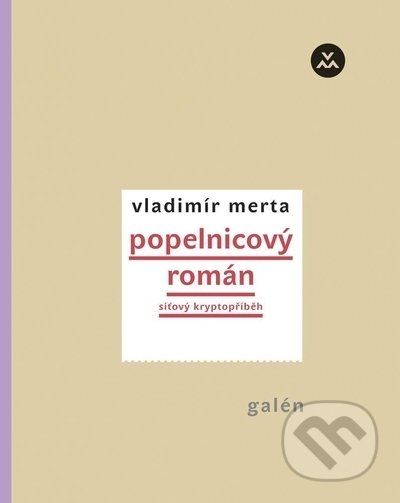 Popelnicový román - Vladimír Merta, Galén, 2021