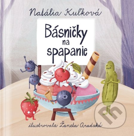 Básničky na spapanie - Natália Kuľková, Žaneta Aradská (ilustrátor), Natália Kuľková, 2021