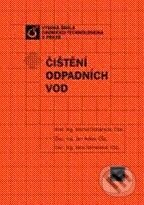 Čištění odpadních vod - Michal Dohányos, Jan Koller, Nina Strnadová, Vydavatelství VŠCHT, 2007