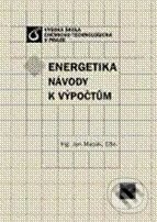 Energetika: Návody k výpočtům - Jan Macák, Vydavatelství VŠCHT, 2007