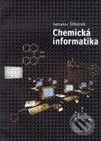 Chemická informatika - Jaroslav Šilhánek, Vydavatelství VŠCHT