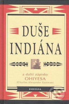 Duše Indiána - Charles Alexander Eastman, Fontána, 2010