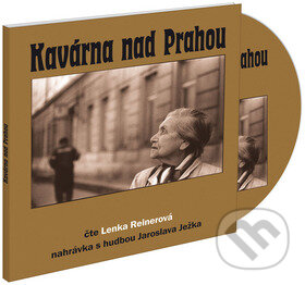 CD Kavárna nad Prahou - Lenka Reinerová - audiokniha z kategorie Beletrie