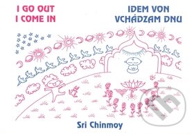 Idem von, vchádzam dnu (I go out, I come in) - Sri Chinmoy - kniha z kategorie Poezie