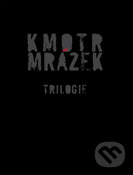Kmotr Mrázek - Trilogie - Jaroslav Kmenta, Jaroslav Kmenta, 2010
