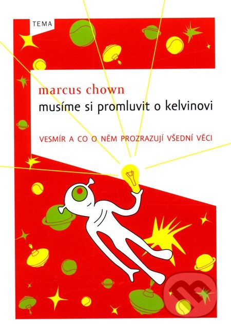 Musíme si promluvit o Kelvinovi - Marcus Chown, Kniha Zlín, 2010