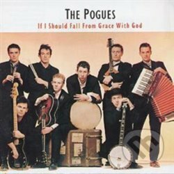 The Pogues: If I Should Fall From Grace With God LP