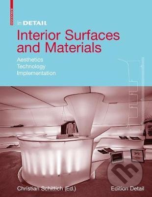 Interior Surfaces and Materials - Christian Schittich, Birkhäuser Actar, 2009