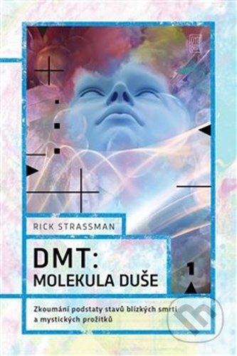 Obálka knihy DMT: molekula duše