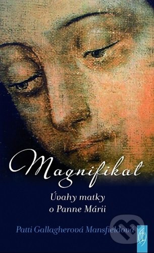 Magnifikat (Úvahy matky o Panne Márii) - Patti Gallagher Mansfield - kniha z kategorie Křesťanství