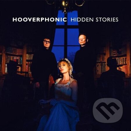 Hooverphonic: Hidden Stories - Hooverphonic, Hudobné albumy, 2021