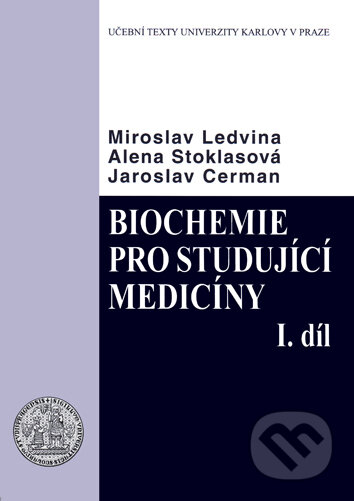 Biochemie pro studující medicíny - komplet - Miroslav Ledvina, Univerzita Karlova v Praze, 2021